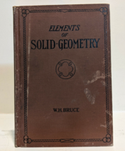 1923-30s Elements of Solid Geometry book WH Bruce N Texas State Teacher College - £17.64 GBP