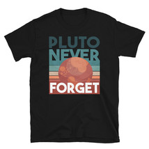Never Forget Pluto Retro Funny Space Science T-Shirt - £15.85 GBP