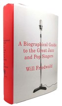 Will Friedwald A Biographical Guide To The Great Jazz And Pop Singers 1st Editi - $149.95