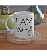 I Am 29 Plus 1 (Middle Finger) Birthday Ceramic Mug - FREE POSTAGE - $12.58