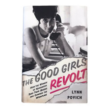 Lynn Povich The Good Girls Revolt Women of Newseek Sue Bosses Signed Book HCDJ - £18.38 GBP