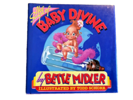 The Saga Of Baby Divine HC Book By Bette Midler First Edition Beautiful  Pics - £18.41 GBP