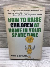 How to Raise Children at Home in Your Spare Time by Marvin J. Gersh 1966 HB Prop - £7.90 GBP