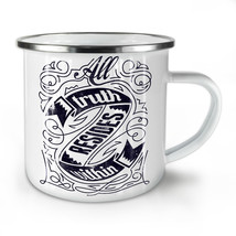 All Truth Resides NEW Enamel Tea Mug 10 oz | Wellcoda - £20.11 GBP