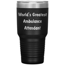 World&#39;s Greatest Ambulance Attendant - 30oz Insulated Tumbler - Black - £25.25 GBP