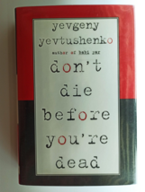 Signed by World Recognized Poet YEVGENY YEVTUSHENKO  &quot;Don&#39;t Die&quot; 1st.ed.... - £38.91 GBP
