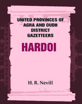 United Provinces of Agra and Oudh District Gazetteers: Hardoi Vol. XXVIII - £32.55 GBP