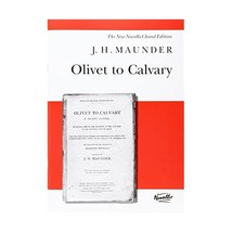 J.H. Maunder: Olivet To Calvary (Tenor and Baritone Soli, Soprano, Alto, Tenor,  - $15.00