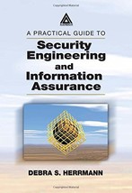 A Practical Guide to Security Engineering and Information Assurance by Debra S.  - £23.85 GBP