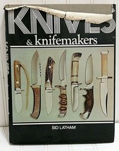 1973 Book KNIVES AND KNIFEMAKERS Sid Latham Fighting Folding Bowie Colle... - £22.34 GBP