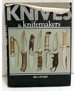1973 Book KNIVES AND KNIFEMAKERS Sid Latham Fighting Folding Bowie Colle... - £22.28 GBP