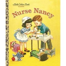 Nurse Nancy (Little Golden Book) Jackson, Kathryn/ Malvern, Corinne (Ill... - $6.00