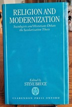 Religion and Modernization : Sociologists and Historians Debate the... - $9.84