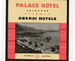 Palace Hotel Srinagar Kashmir Oberoi Hotels Luggage Label  - £19.10 GBP