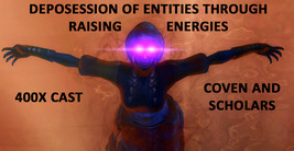 400x COVEN HAUNTED DEPOSSESSION OF ENTITIES BY RAISING ENERGIES MAGICK Witch - $119.10