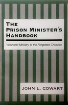 The Prison Minister&#39;s Handbook: Volunteer Ministry to the Forgotten Christian - £2.68 GBP
