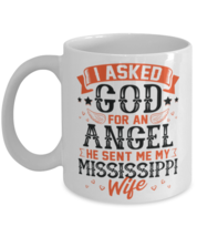 I Asked God for Angel He sent Me My Mississippi Wife, Gift for Husabnd Mug  - £11.95 GBP