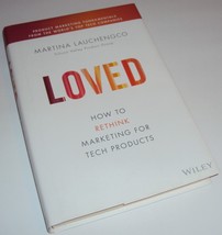 Loved: How to Rethink Marketing for Tech Products (Silicon Valley Produc... - £16.47 GBP