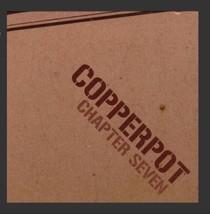 Chapter Seven [Audio CD] Copperpot - $9.79