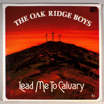 Oak Ridge Boys - Lead Me to Calvary (1985) [SEALED] Vinyl LP • Gospel - $15.61