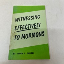 Witnessing Effectively To Mormons Religion Paperback Book by John L. Smith 1975 - £4.97 GBP
