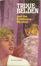 Trixie Belden and the gatehouse mystery (Your Trixie Belden Library) Campbell, J - £7.91 GBP