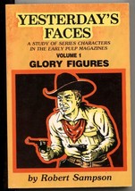 Yesterday&#39;s Faces Volume 1: Glory Figures- pulp history paperback Robert Sampson - £43.54 GBP