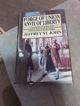 Forge of Union, Anvil of Liberty by Jeffrey St. John - £4.99 GBP