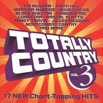 Totally Country, Vol. 3 by Various Artists (CD, Sep-2003, Curb) - £2.02 GBP