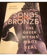 Songs on Bronze : The Greek Myths Made Real by Nigel Spivey (2006, Paper... - $26.53 CAD