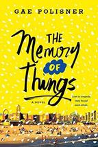 The Memory of Things: A Novel [Paperback] Polisner, Gae - £8.64 GBP