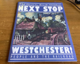 Next Stop Westchester! : People and the Railroad by George H. Douglas, John... - £20.96 GBP