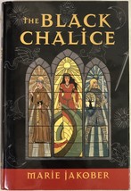 The Black Chalice by Marie Jakober (2003, Hardcover) - $4.83
