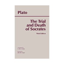 The Trial and Death of Socrates: Euthyphro, Apology, Crito, Death Scene from Pha - £10.45 GBP