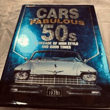 Cars Of The Fabulous &#39;50s A Decade Of High Style And Good Times Hardcover - £19.33 GBP