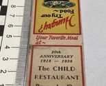 RARE Matchbook Cover  The Child Restaurant  1918 - 1938 Anniv.  Pensacol... - $12.38