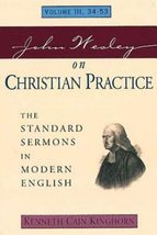 John Wesley on Christian Practice Volume 3: The Standard Sermons in Mode... - $23.50
