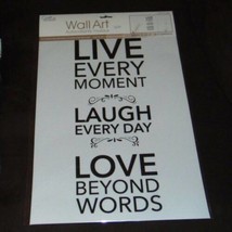 Wall Art Reusable Live Every Moment Laugh Every Day Love Beyond Words Black - £11.65 GBP