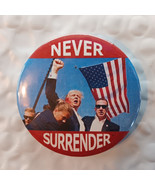 3&quot; Button Donald Trump Never Surrender Rally Pin Pinback Badge President - $10.91 CAD