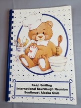 Keep Smiling International Sourdough Reunion Southeast Alaska Club Cookbook - £13.41 GBP