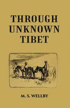 Through Unknown Tibet [Hardcover] - £33.07 GBP