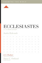 Ecclesiastes: A 12-Week Study (Knowing the Bible) [Paperback] Holcomb, J... - £3.80 GBP