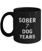 Coffee Mug Funny Sober 7 dog years  - $19.95