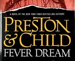 Fever Dream (Agent Pendergast #10) by Douglas Preston &amp; Lincoln Child / ... - $2.27