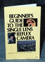Beginner&#39;s Guide To The Single Lens Reflex Camera Booklet - $4.00