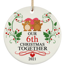 Our 6th Christmas Together 6 Year Anniversary Bear Couple Love Circle Ornament - £15.44 GBP