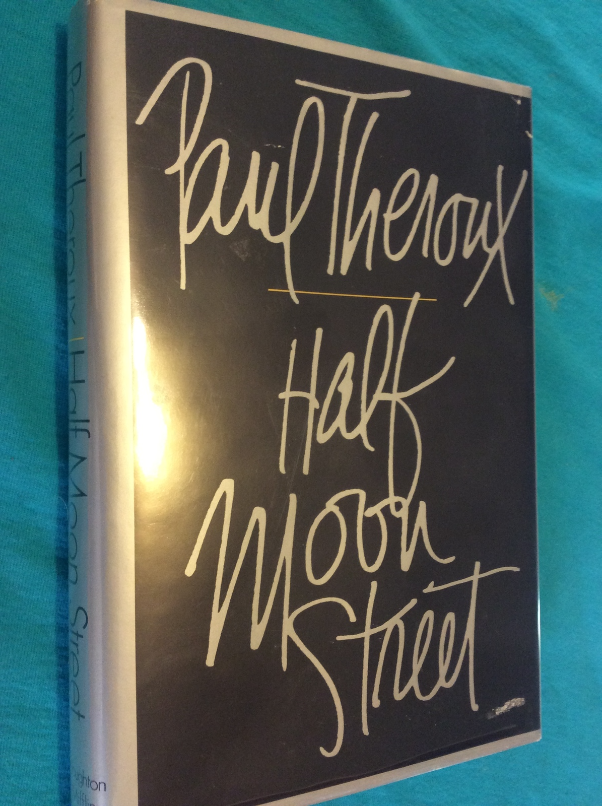 HALF MOON STREET by PAUL THEROUX - Hardcover - FIRST EDITION FIRST PRINT - $32.49