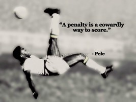 Pele Iconic Soccer Player A Penalty Is A Cowardly Quote Photo Various Sizes - £3.90 GBP+
