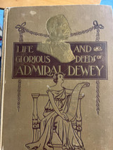 Life and Glorious Deeds of Admiral Dewey - Salesman&#39;s Copy - £71.94 GBP