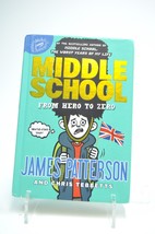 Middle School:  From Hero To Zero By James Patterson - £3.97 GBP